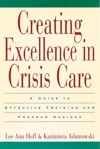 Creating excellence in crisis care