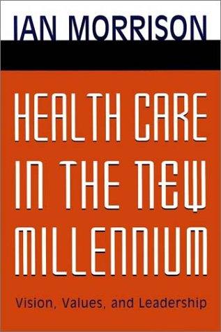 Health Care in the New Millennium