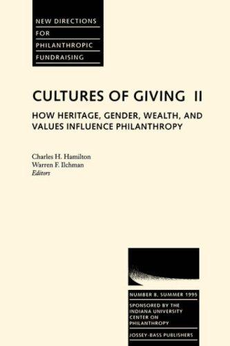 Cultures of Giving II: How Heritage, Gender, Wealth, and Values Influence Philanthropy