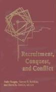 Recruitment, conquest, and conflict