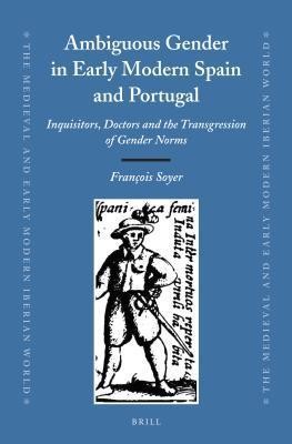 Ambiguous Gender in Early Modern Spain and Portugal