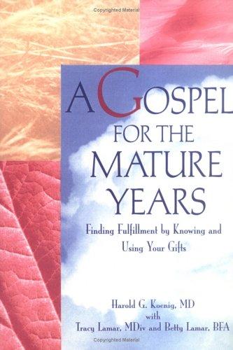 A Gospel for the Mature Years