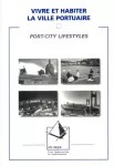Vivre et habiter la ville portuaire =
