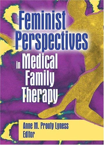 Feminist perspectives in medical family therapy
