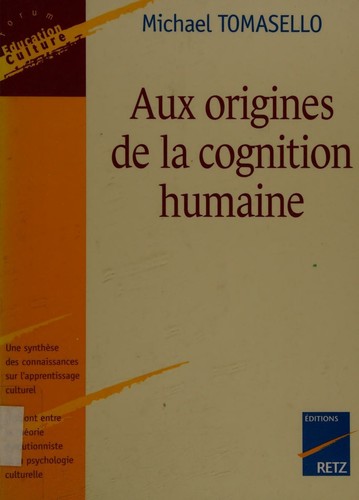Aux origines de la cognition humaine