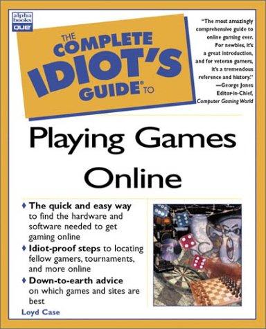 The Complete Idiot's Guide to Playing Games Online
