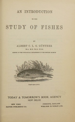 An Introduction to the Study of Fishes - 2 Vols