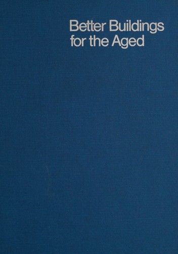 Better Buildings for the Aged