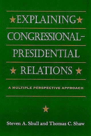 Explaining Congressional-Presidential Relations