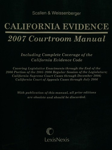 California Evidence, 2007 Courtroom Manual
