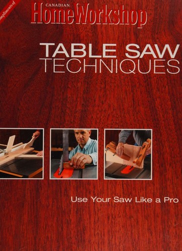 Canadian Homeworkshop - Table Saw Techniques