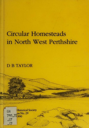 Circular Homesteads in North West Perthshire