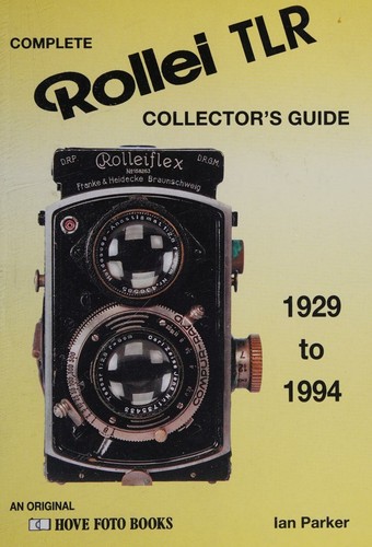 Complete Collector's Guide to the Rollei TLR