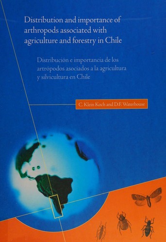 The Distribution and Importance of Arthropods Associated with Agriculture and Forestry in Chile