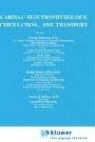 Cardiac Electrophysiology, Circulation, and Transport