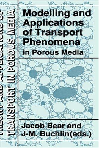 Modelling and applications of transport phenomena in porous media