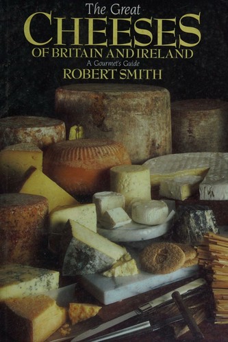 The great cheeses of Britain and Ireland