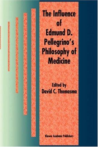 The influence of Edmund D. Pellegrino's philophy of medicine