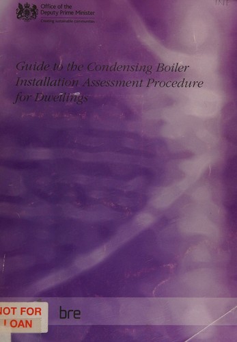 Guide to the Condensing Boiler Installation Assessment Procedure for Dwellings