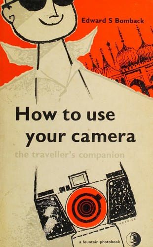 How to Use Your Camera