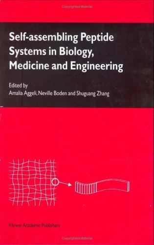 Self-assembling Peptide Systems in Biology, Medicine, and Engineering