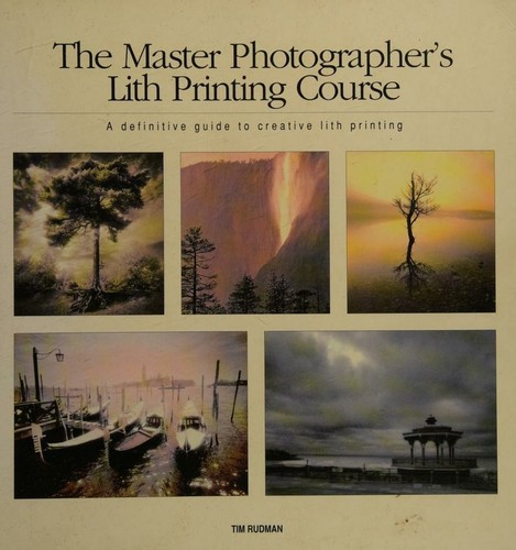 The master photographer's lith printing course