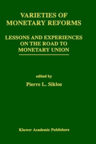 Varieties of Monetary Reforms