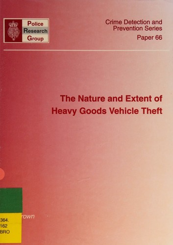 The nature and extent of heavy goods vehicle theft