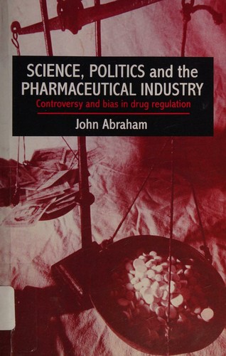 Science, politics, and the pharmaceutical industry