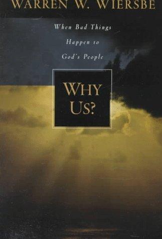 Why Us? When Bad Things Happen to God's People