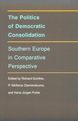 The Politics of democratic consolidation
