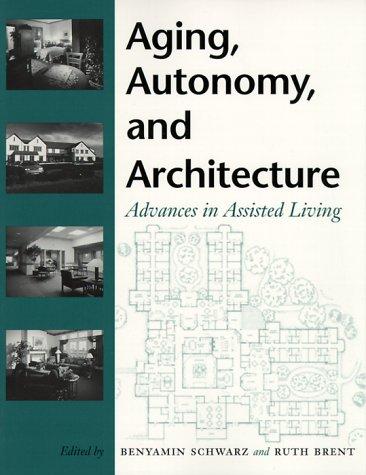 Aging, autonomy, and architecture