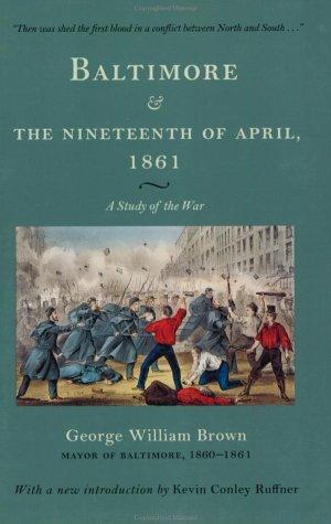 Baltimore and the nineteenth of April 1861