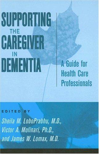 Supporting the Caregiver in Dementia