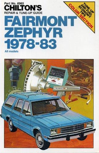 Chilton's Repair & Tune-Up Guide: Fairmont, Zephyr, 1978-83