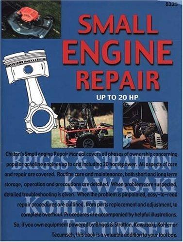Chilton's Guide to Small Engine Repair--Up to 20 HP