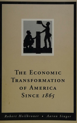The Economic Transformation of America Since 1865