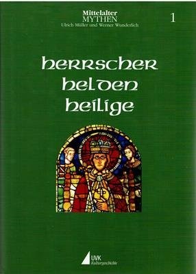 Herrscher, Helden, Heilige
