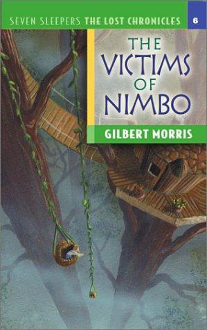 The Victims of Nimbo (Seven Sleepers--The Lost Chronicles #6)