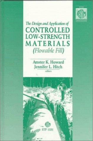 The design and application of controlled low-strength materials (flowable fill)