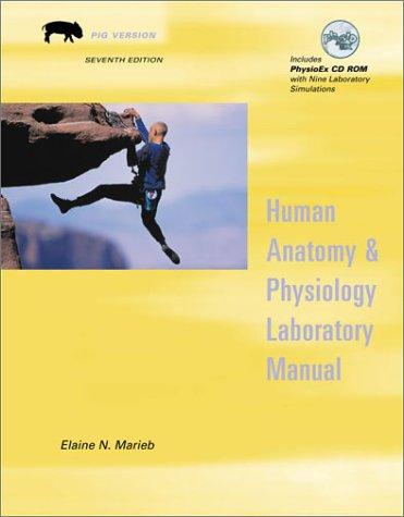 Human Anatomy and Physiology Laboratory Manual, Fetal Pig Version with PhysioEx(TM) V3.0 CD-ROM