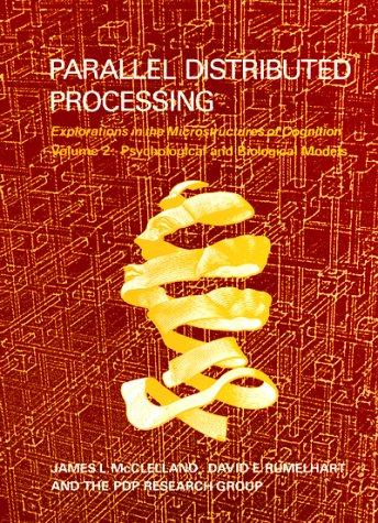 Parallel Distributed Processing - Vol. 2: Psychological and Biological Models