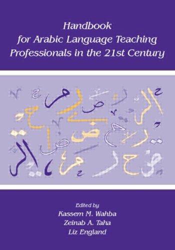 Handbook for Teaching Arabic Language Professionals in the 21st Century