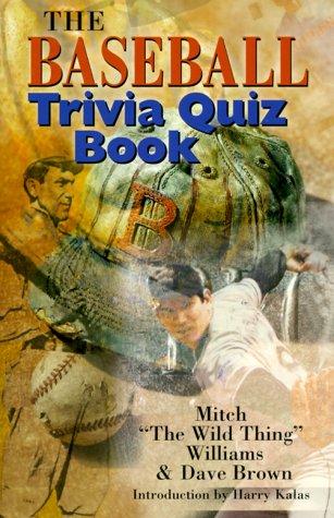 The Baseball Trivia Quiz Book