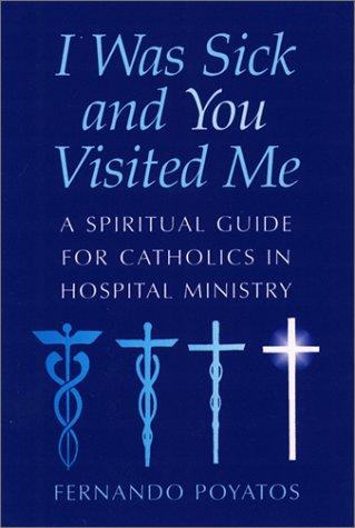 I was sick and you visited me