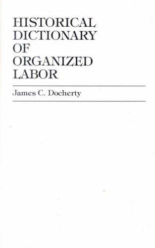 Historical dictionary of organized labor