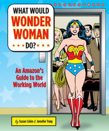 What would Wonder Woman do?
