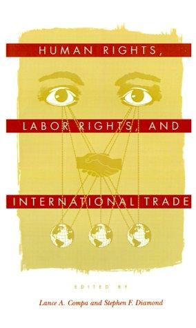 Human Rights, Labor Rights, and International Trade