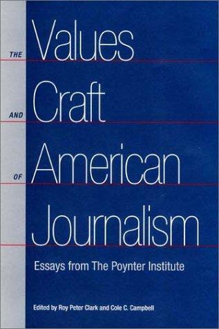 The Values and Craft of American Journalism