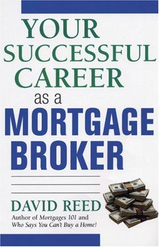 Your Successful Career As a Mortgage Broker